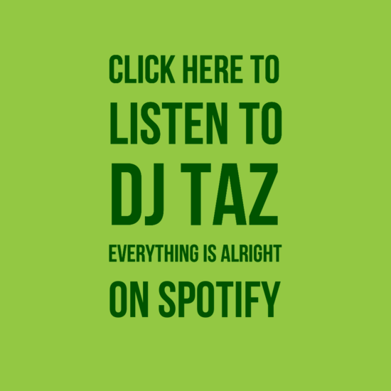 DJ Taz Everything Is Alright on Spotify