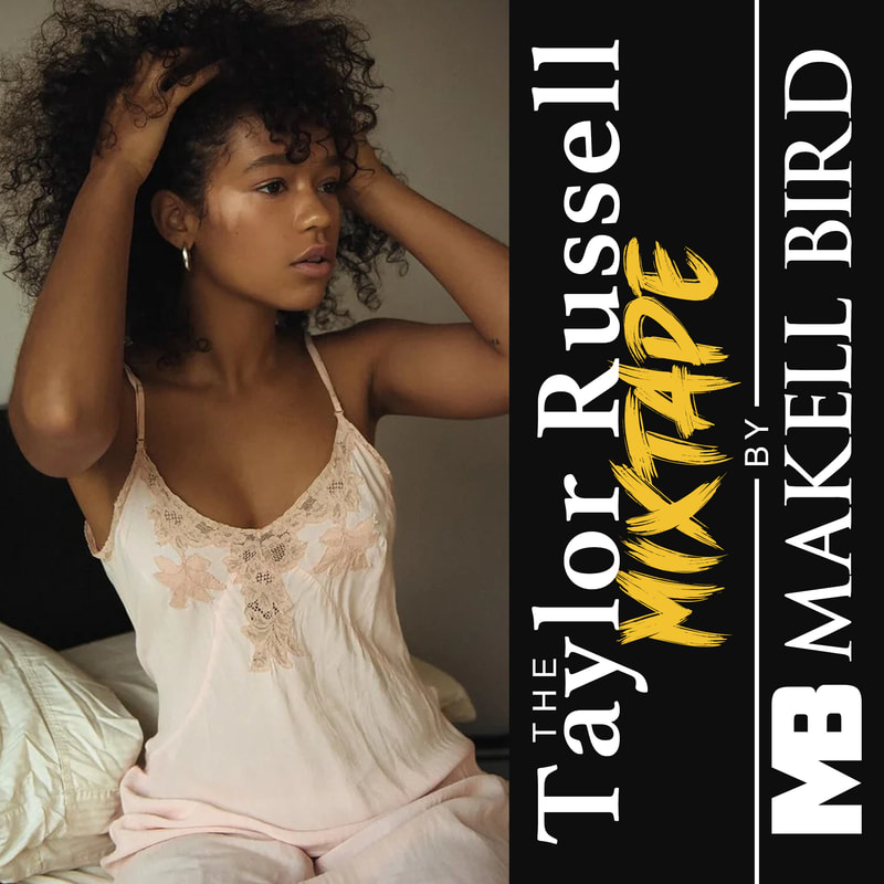 The Taylor Russell MixTape by Makell Bird